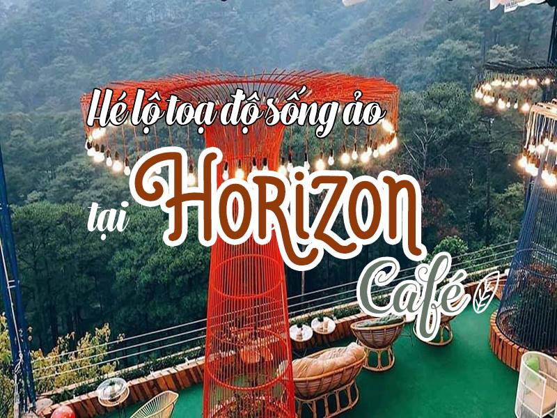 Horizon coffee Đà Lạt.